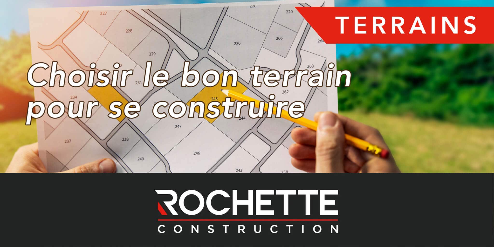 comment choisir le bon terrain pour construire une maison